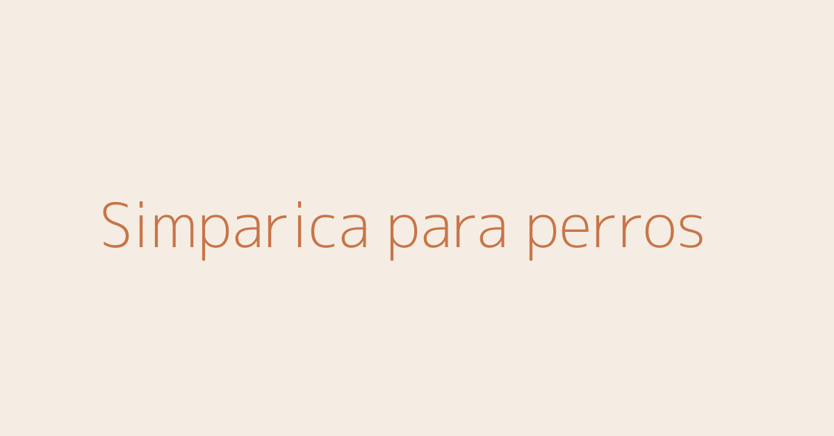 Simparica para perros guía veterinaria AniMALL